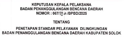PENETAPAN STANDAR PELAYANAN DI LINGKUNGAN BADAN PENANGGULANGAN BENCANA DAERAH KABUPATEN SOLOK